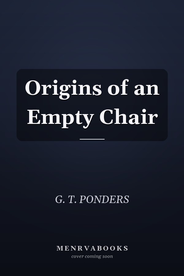 Origins of an Empty Chair