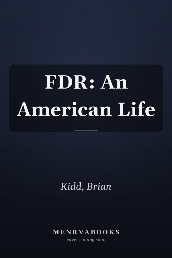 FDR: An American Life