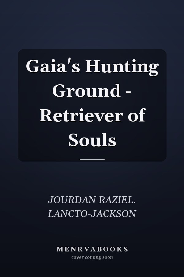 Gaia's Hunting Ground - Retriever of Souls