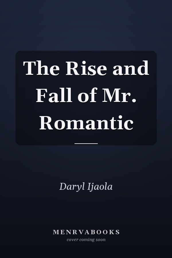 The Rise and Fall of Mr. Romantic