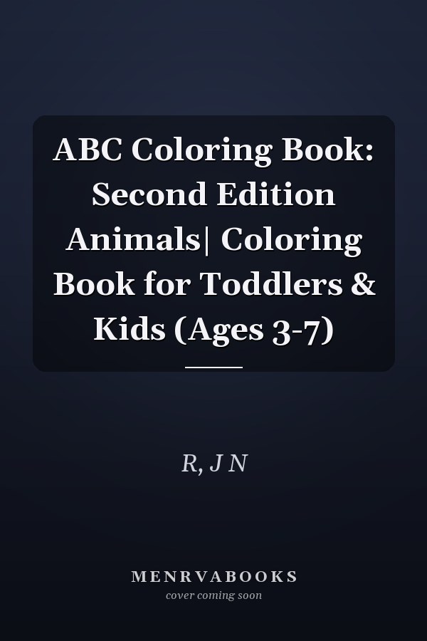 ABC Coloring Book: Second Edition Animals| Coloring Book for Toddlers & Kids (Ages 3-7)