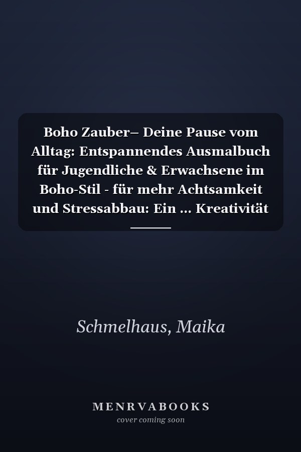 Boho Zauber– Deine Pause vom Alltag: Entspannendes Ausmalbuch für Jugendliche & Erwachsene im Boho-Stil - für mehr Achtsamkeit und Stressabbau: Ein ... Kreativität & Entspannung (German Edition)