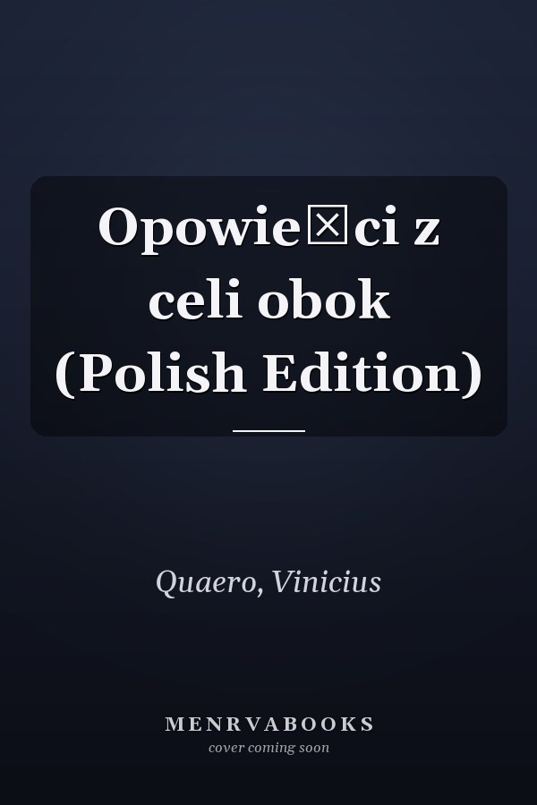 Opowieści z celi obok (Polish Edition)