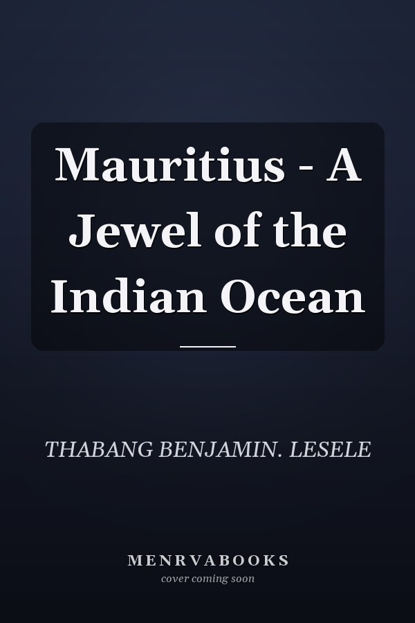 Mauritius - A Jewel of the Indian Ocean