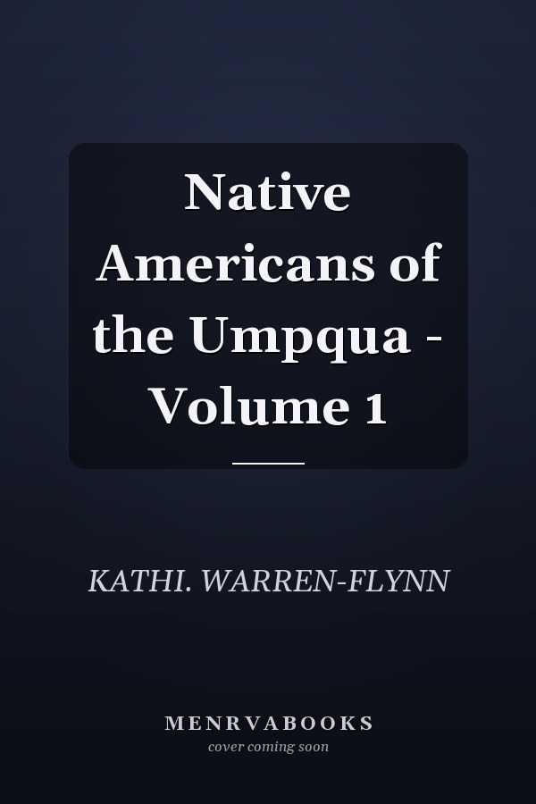 Native Americans of the Umpqua - Volume 1