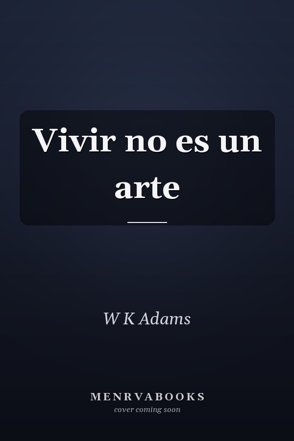 Vivir no es un arte