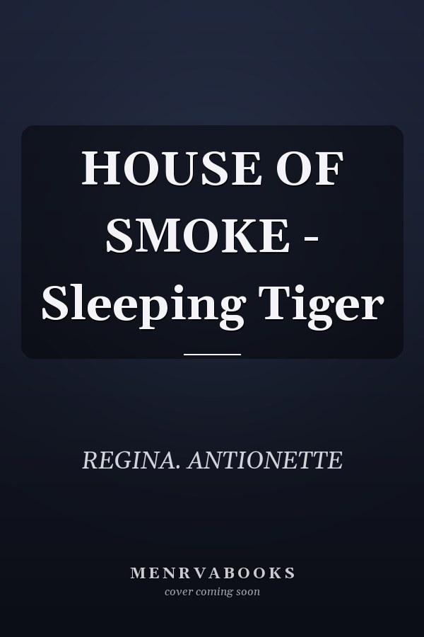 HOUSE OF SMOKE - Sleeping Tiger