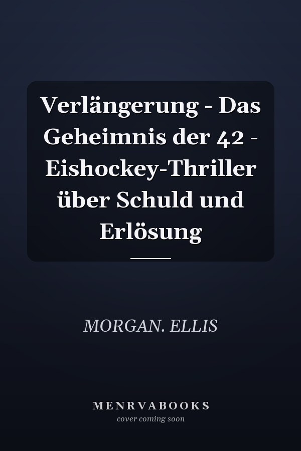 Verlängerung - Das Geheimnis der 42 - Eishockey-Thriller über Schuld und Erlösung