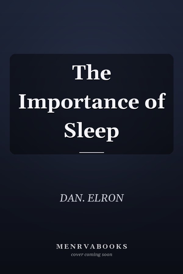 The Importance of Sleep