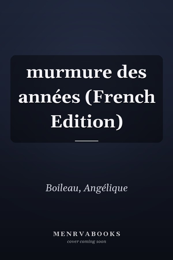 murmure des années (French Edition)