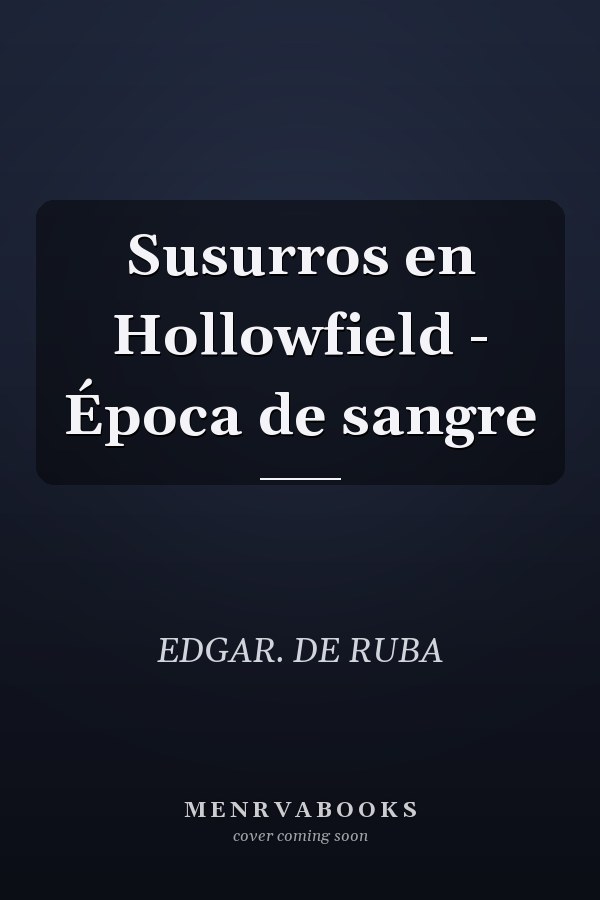Susurros en Hollowfield - Época de sangre