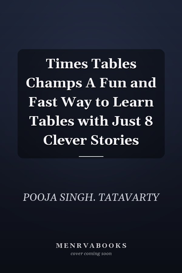 Times Tables Champs A Fun and Fast Way to Learn Tables with Just 8 Clever Stories