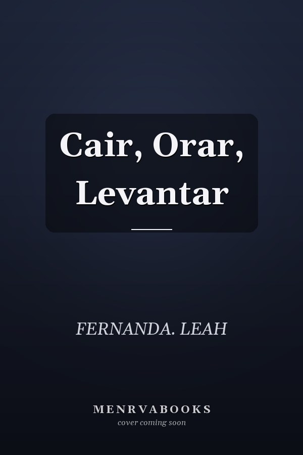 Cair, Orar, Levantar