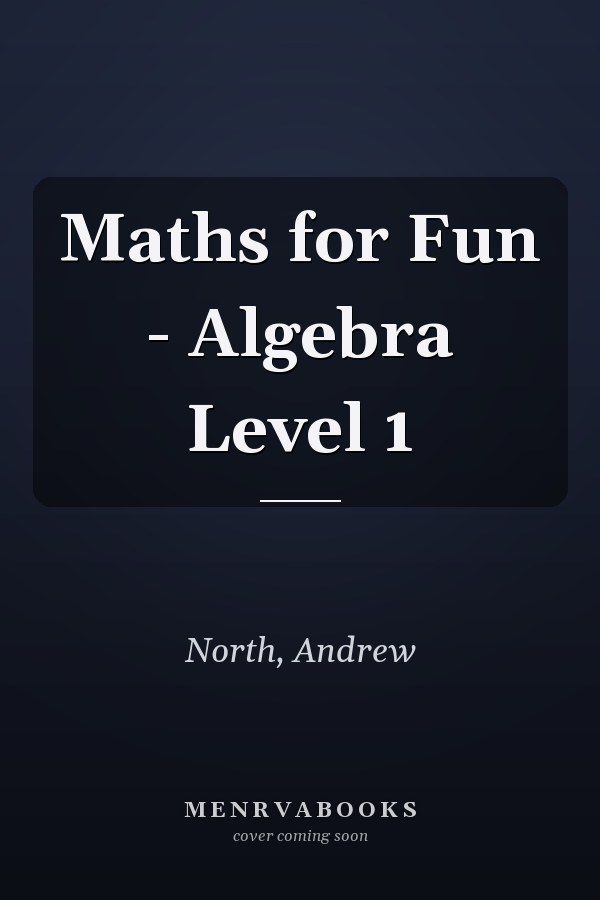 Maths for Fun - Algebra Level 1