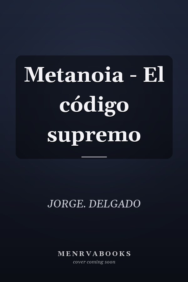 Metanoia - El código supremo