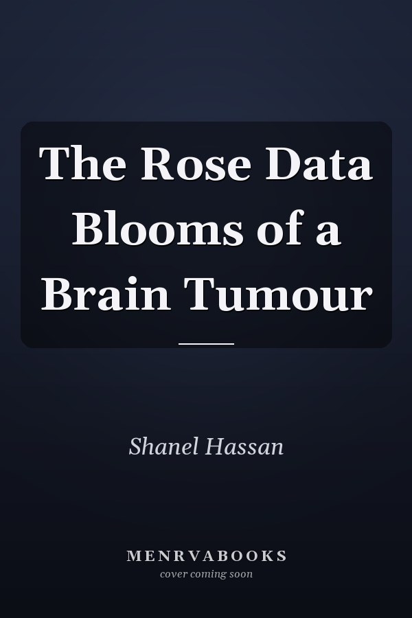 The Rose Data Blooms of a Brain Tumour