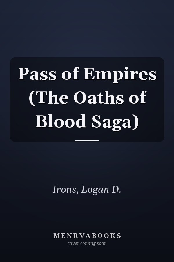 Pass of Empires (The Oaths of Blood Saga)