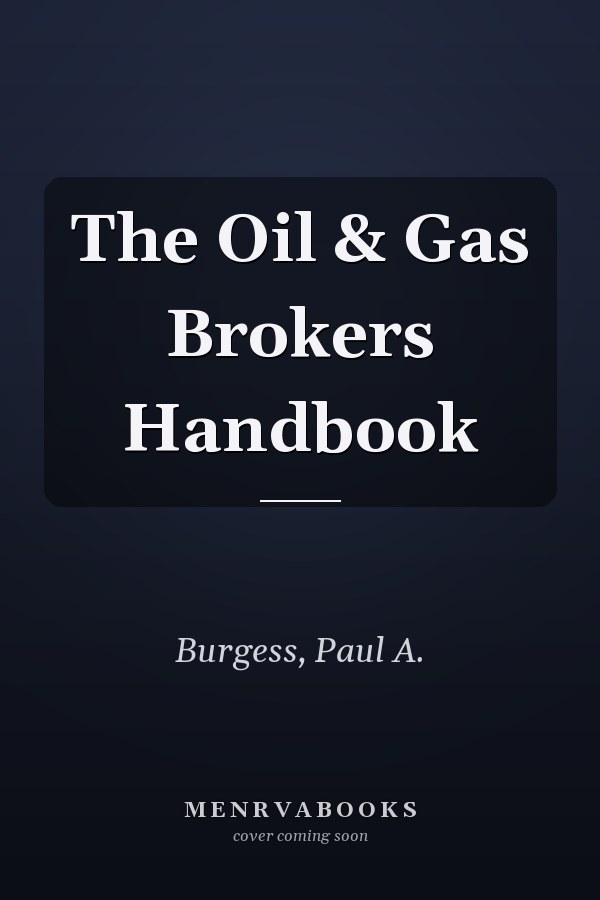 The Oil & Gas Brokers Handbook