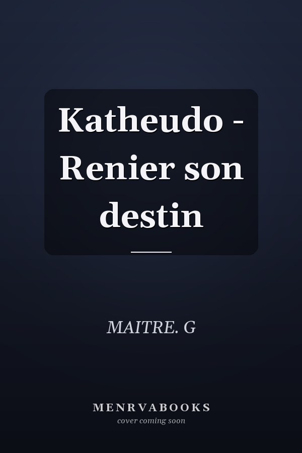 Katheudo - Renier son destin
