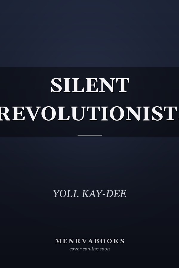 SILENT REVOLUTIONIST.