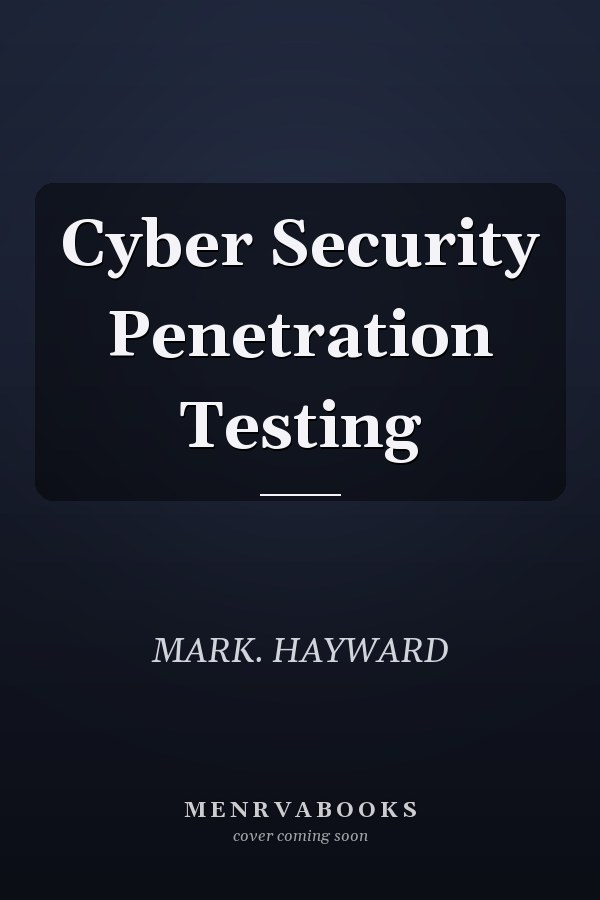 Cyber Security Penetration Testing