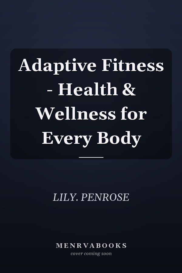 Adaptive Fitness - Health & Wellness for Every Body