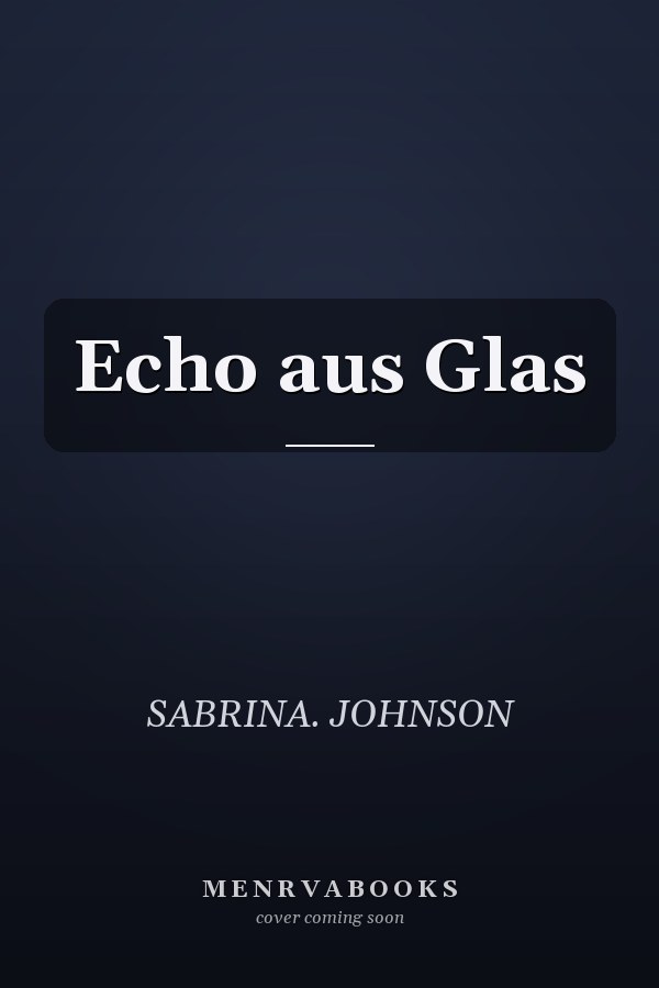 Echo aus Glas