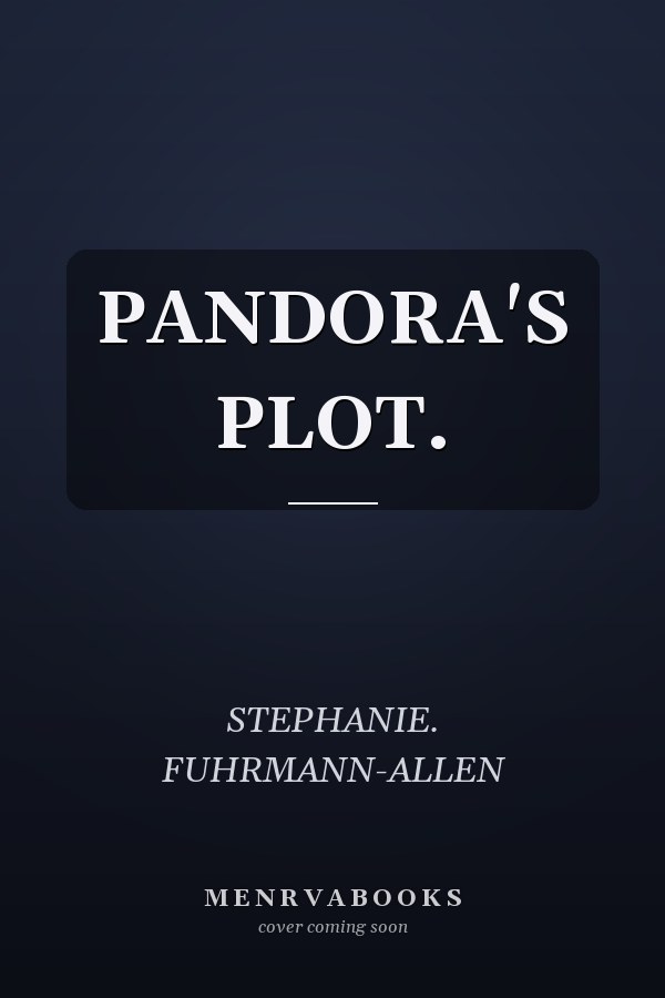 PANDORA'S PLOT.
