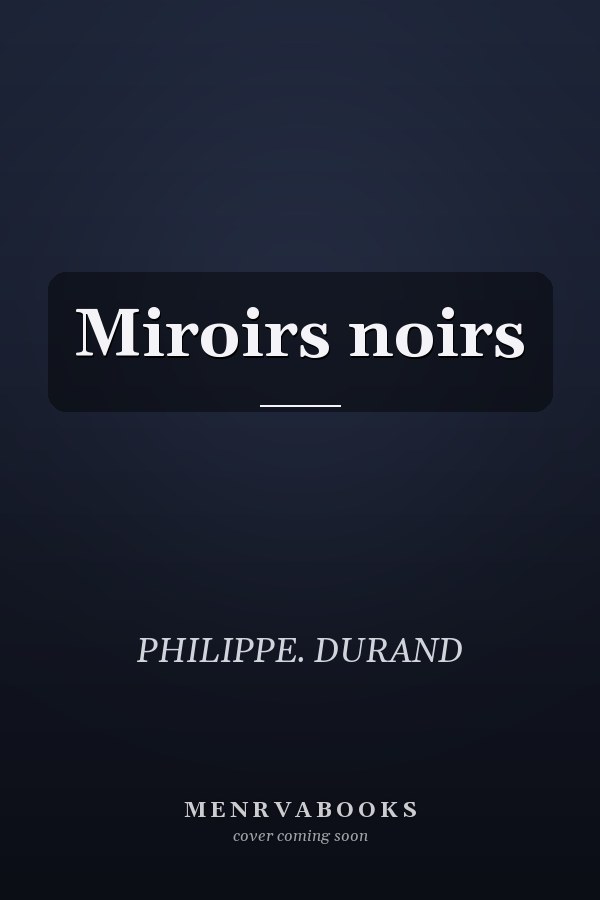 Miroirs noirs