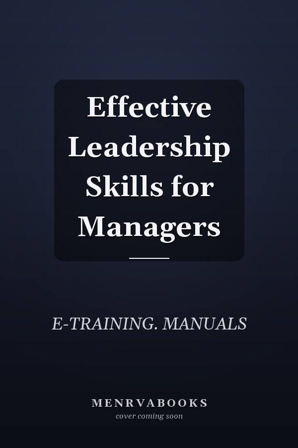 Effective Leadership Skills for Managers