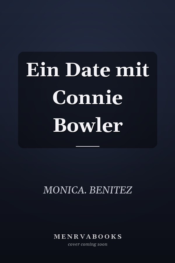 Ein Date mit Connie Bowler