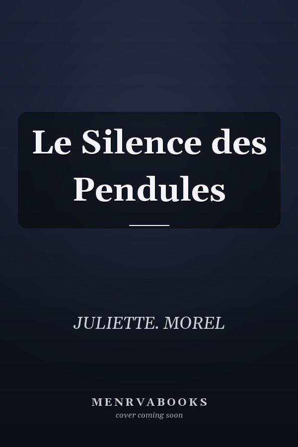 Le Silence des Pendules