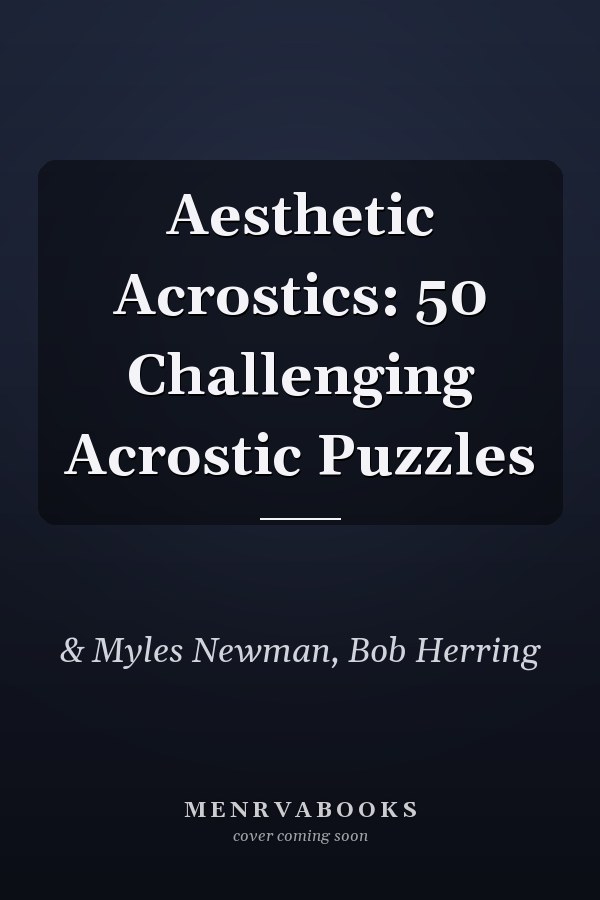 Aesthetic Acrostics: 50 Challenging Acrostic Puzzles