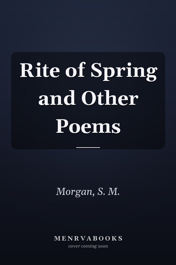 Rite of Spring and Other Poems