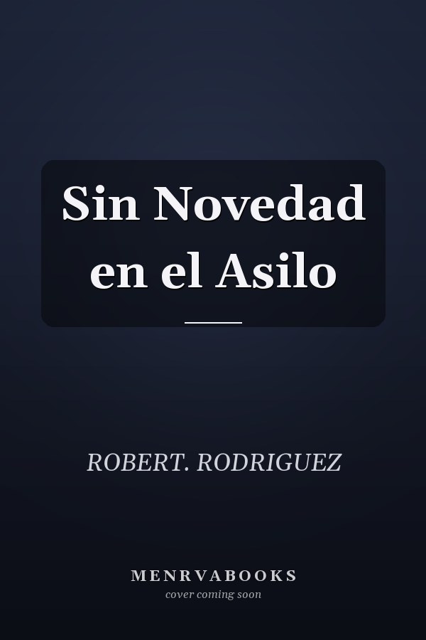 Sin Novedad en el Asilo