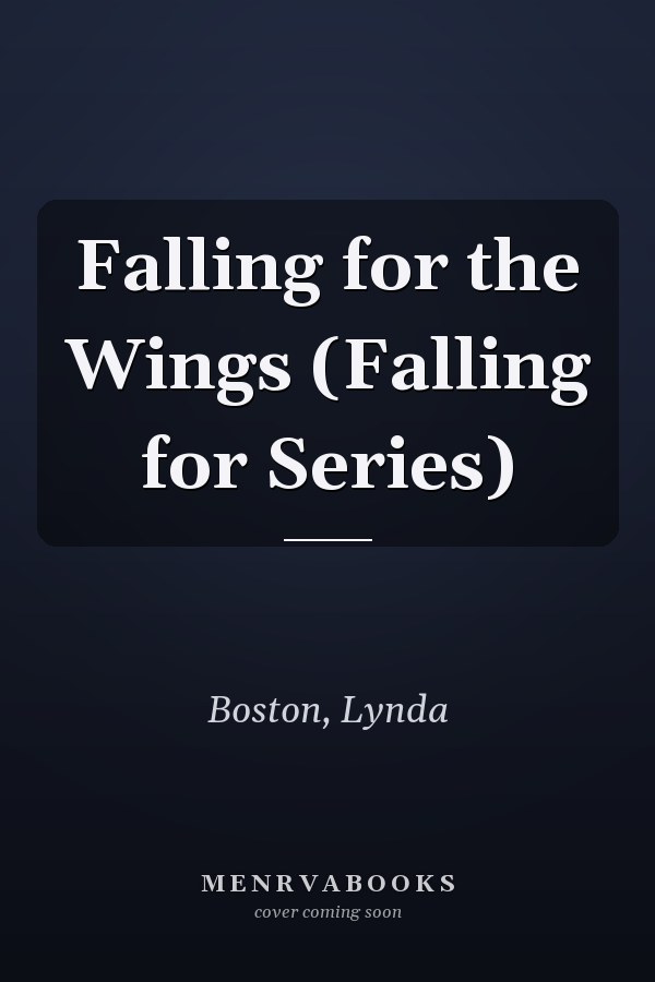 Falling for the Wings (Falling for Series)