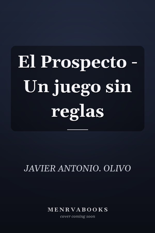 El Prospecto - Un juego sin reglas