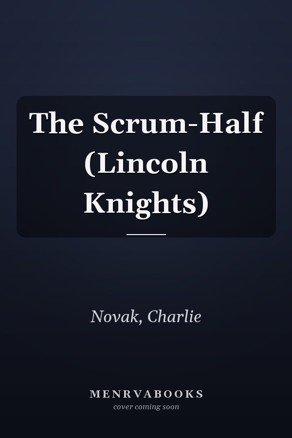 The Scrum-Half (Lincoln Knights)