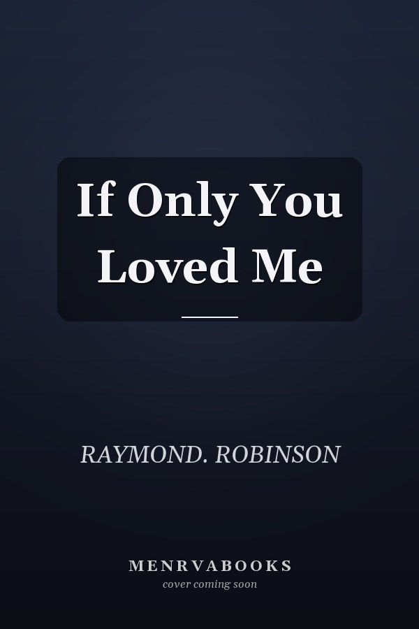 If Only You Loved Me