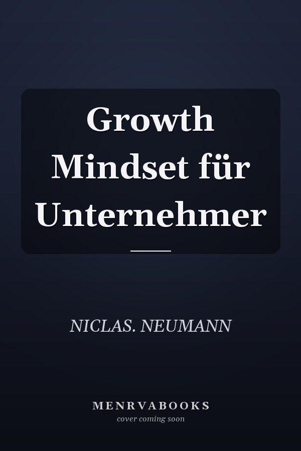 Growth Mindset für Unternehmer