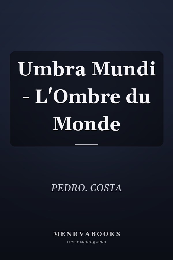 Umbra Mundi - L'Ombre du Monde