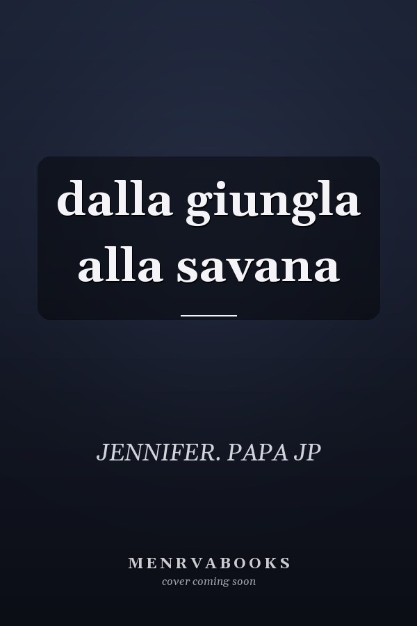 dalla giungla alla savana