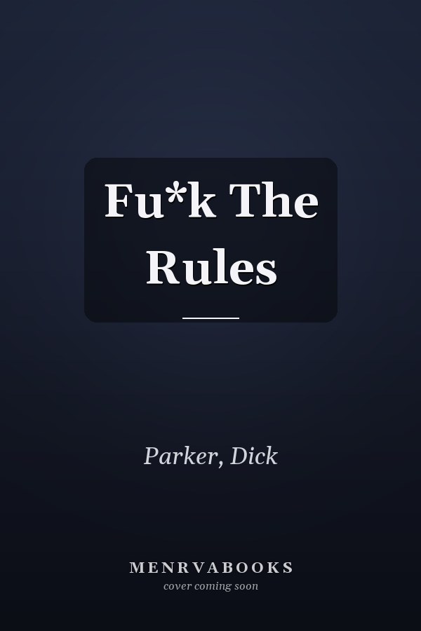 Fu*k The Rules