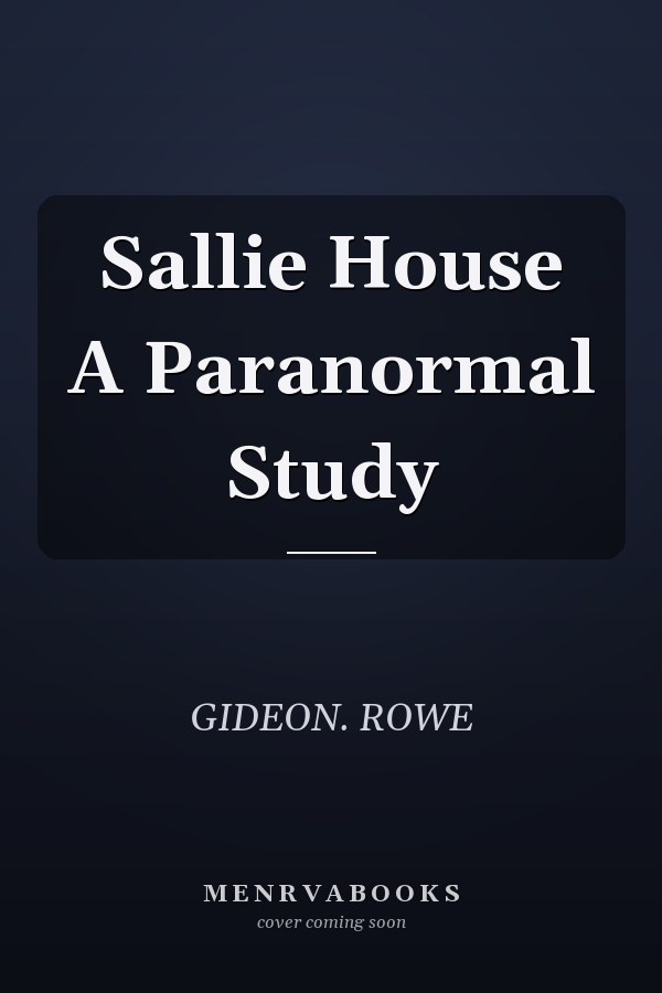 Sallie House A Paranormal Study