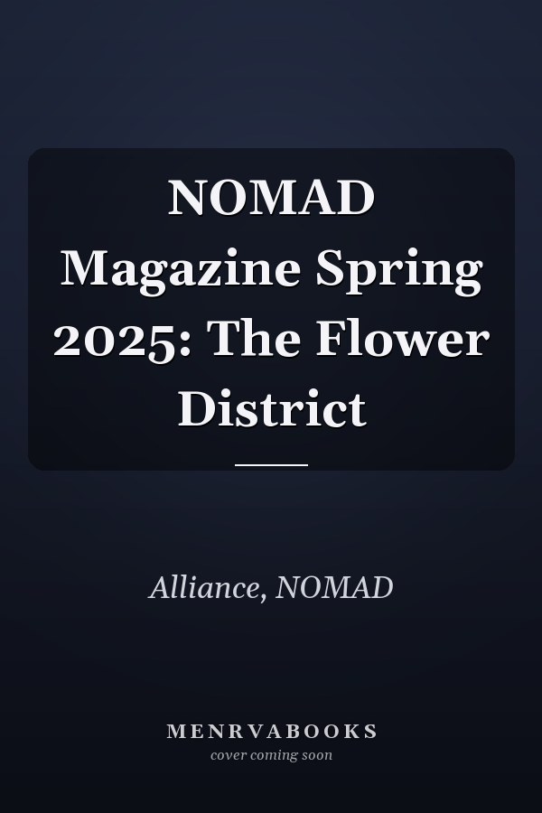 NOMAD Magazine Spring 2025: The Flower District
