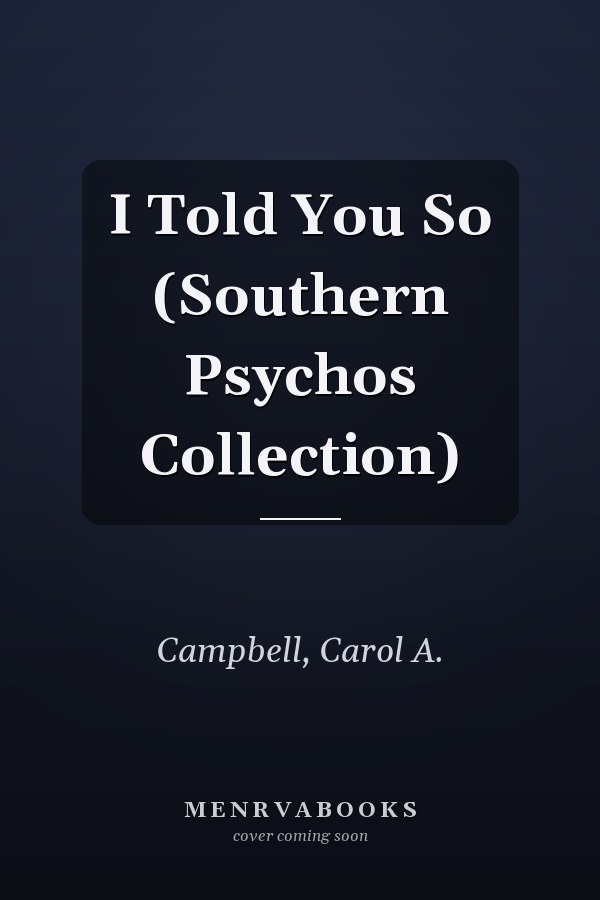 I Told You So (Southern Psychos Collection)