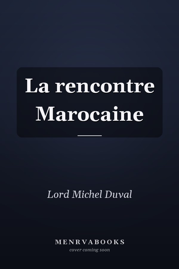 La rencontre Marocaine