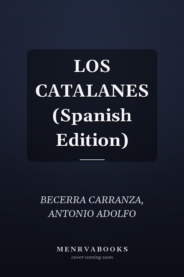 LOS CATALANES (Spanish Edition)