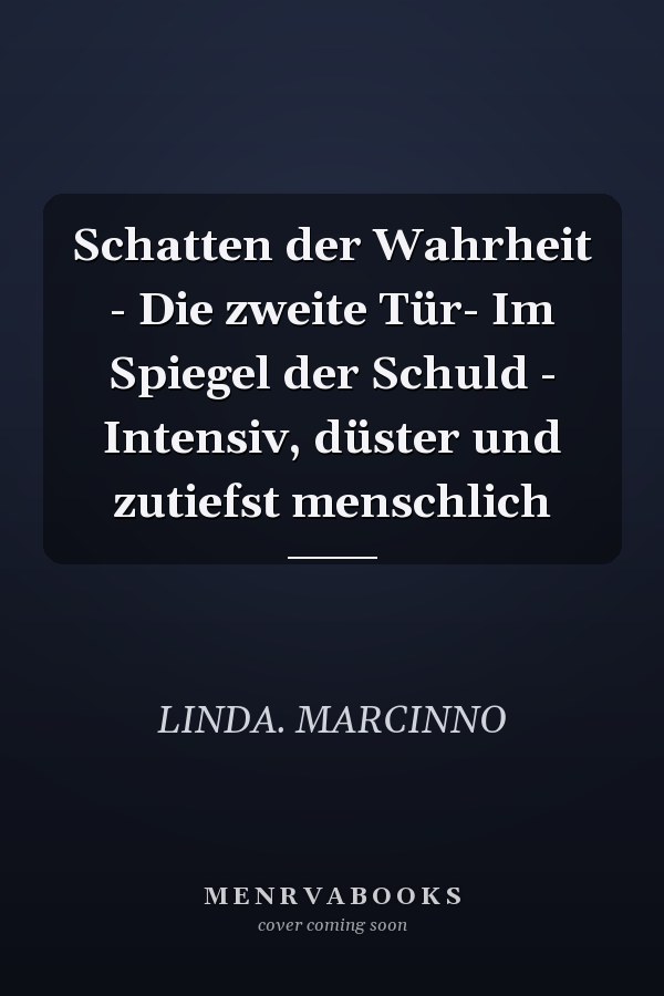 Schatten der Wahrheit - Die zweite Tür- Im Spiegel der Schuld - Intensiv, düster und zutiefst menschlich