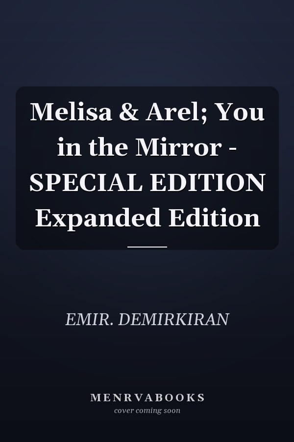 Melisa & Arel; You in the Mirror - SPECIAL EDITION Expanded Edition
